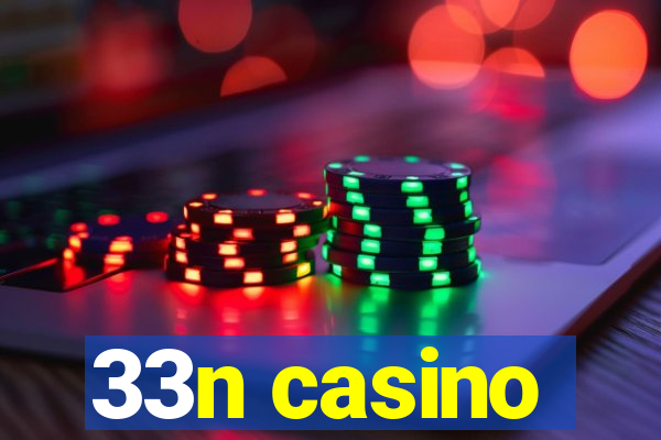 33n casino